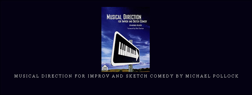 Musical Direction for Improv and Sketch Comedy by Michael Pollock