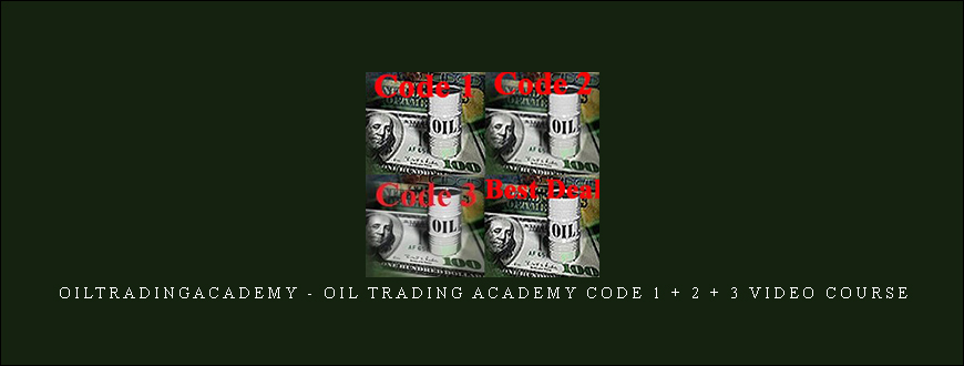 OilTradingAcademy – Oil Trading Academy Code 1 + 2 + 3 Video Course