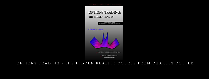 Options Trading – The Hidden Reality Course from Charles Cottle