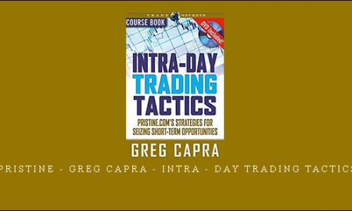 Pristine – Greg Capra – Intra – Day Trading Tactics