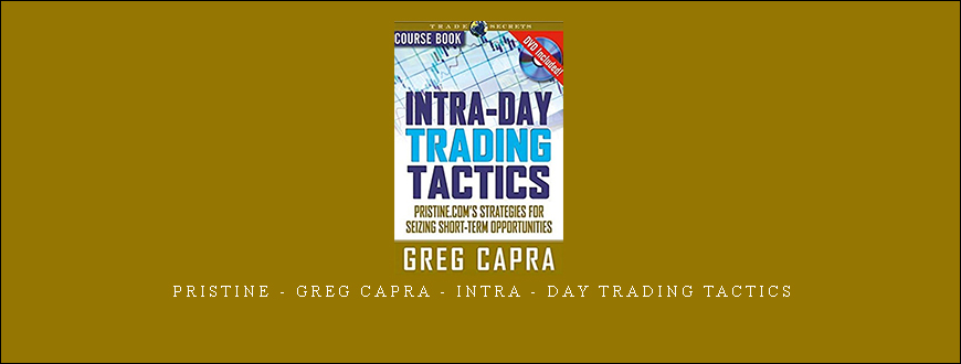 Pristine – Greg Capra – Intra – Day Trading Tactics