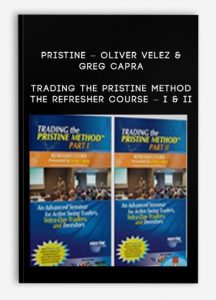 Pristine - Oliver Velez & Greg Capra - Trading the Pristine Method. The Refresher Course - I & II