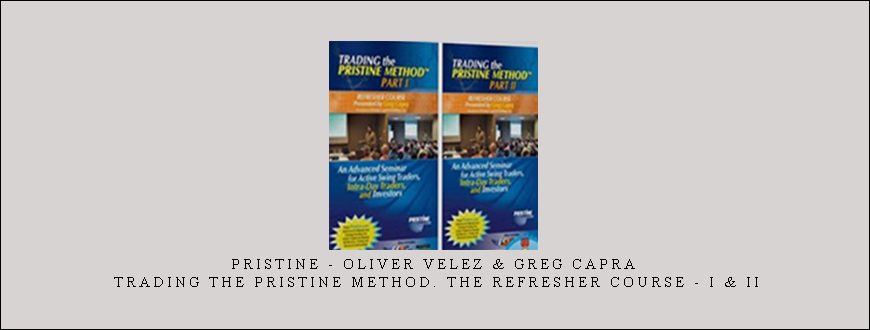 Pristine - Oliver Velez & Greg Capra - Trading the Pristine Method