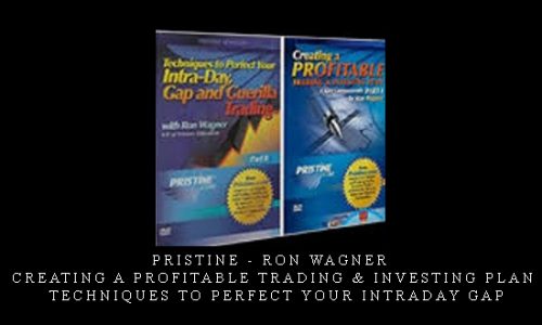 Pristine – Ron Wagner – Creating a Profitable Trading & Investing Plan + Techniques to Perfect Your Intraday GAP