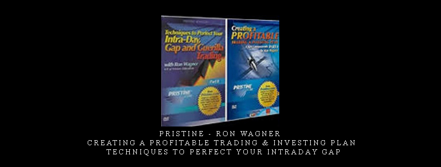 Pristine – Ron Wagner – Creating a Profitable Trading & Investing Plan + Techniques to Perfect Your Intraday GAP