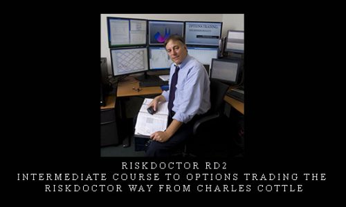 RiskDoctor RD2 – Intermediate Course to Options Trading the RiskDoctor Way from Charles Cottle