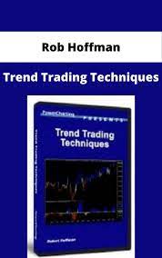 Rob Hoffman - Trend Trading Techniques