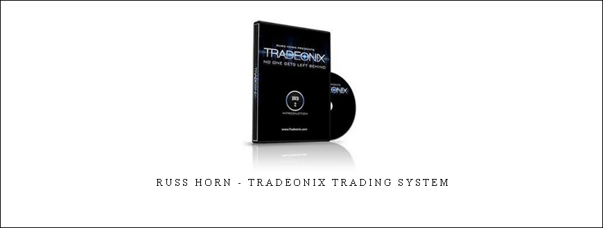 Russ Horn – Tradeonix Trading System