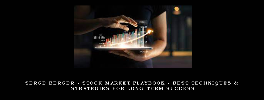 Serge Berger – Stock Market Playbook – Best Techniques & Strategies for Long-term Success