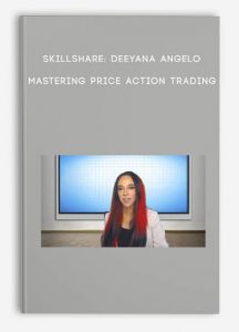 Skillshare – Mastering Price Action Trading by Deeyana Angelo