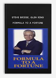 Steve Briese, Glen Ring - Formula to a Fortune