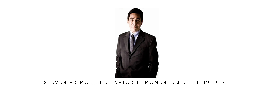 Steven Primo - The Raptor 10 Momentum Methodology