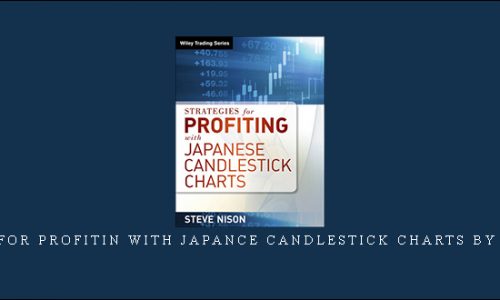 Strategies for Profitin With Japance Candlestick Charts by Steve Nison