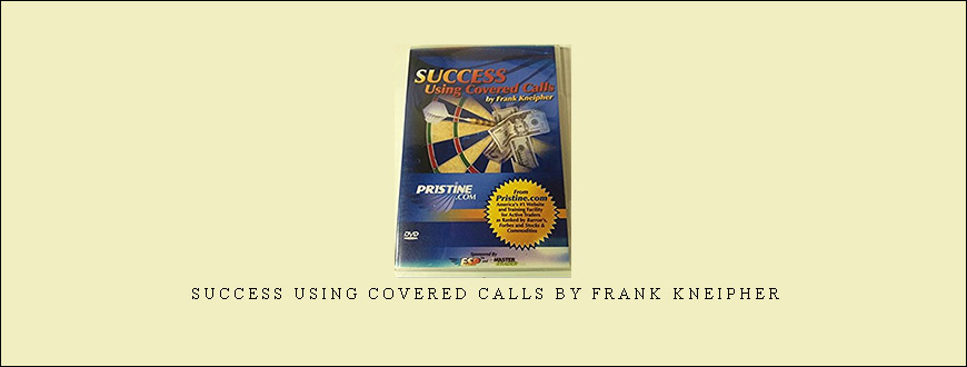 Success Using Covered Calls by Frank Kneipher