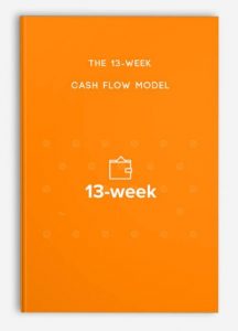 The 13-Week Cash Flow Model