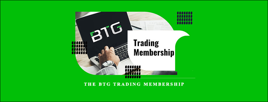 The BTG Trading Membership