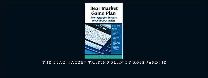 The Bear Market Trading Plan by Ross Jardine