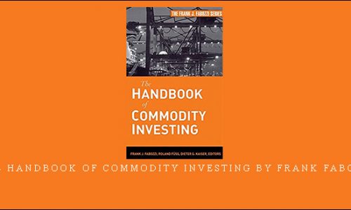 The Handbook of Commodity Investing by Frank Fabozzi