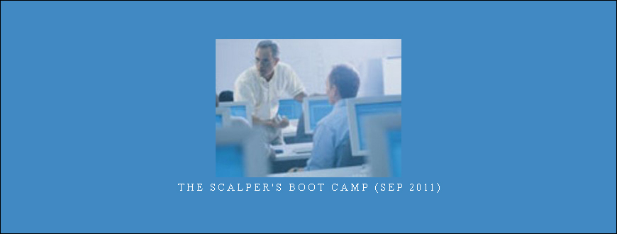 The Scalper's Boot Camp (Sep 2011)