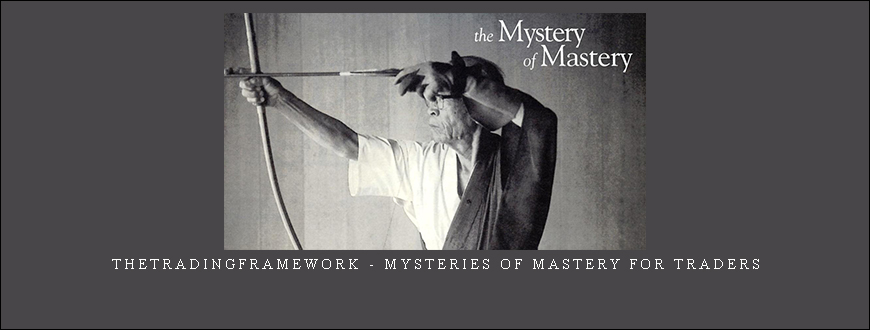 Thetradingframework – Mysteries of Mastery for Traders