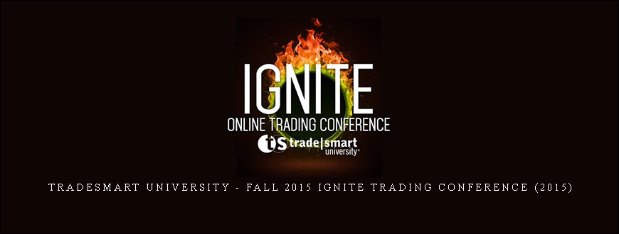 TradeSmart University – Fall 2015 Ignite Trading Conference (2015)