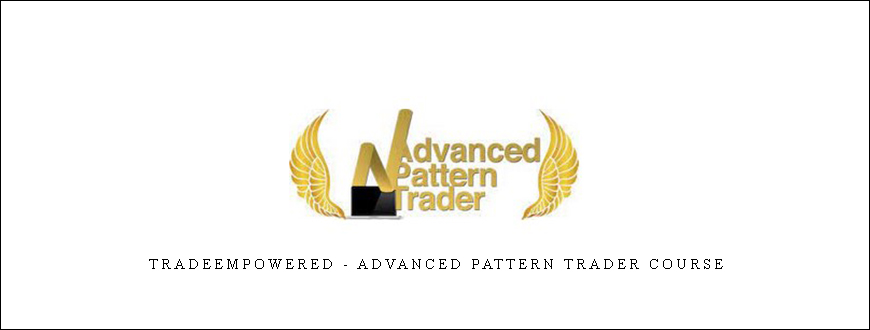 Tradeempowered – Advanced Pattern Trader Course