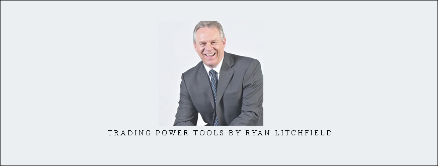 Trading Power Tools by Ryan Litchfield