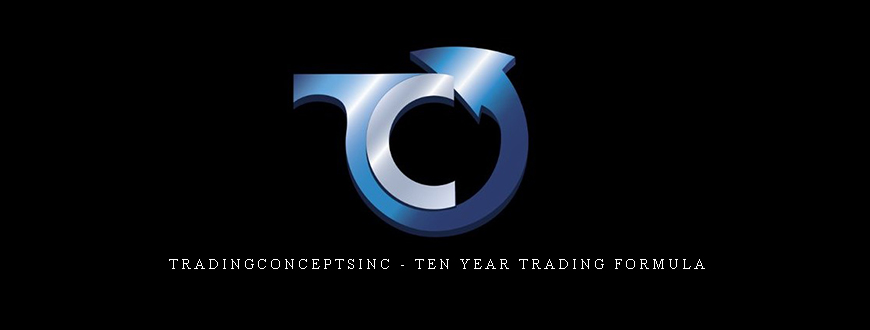 Tradingconceptsinc – Ten Year Trading Formula