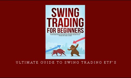 Ultimate Guide To Swing Trading ETF’s