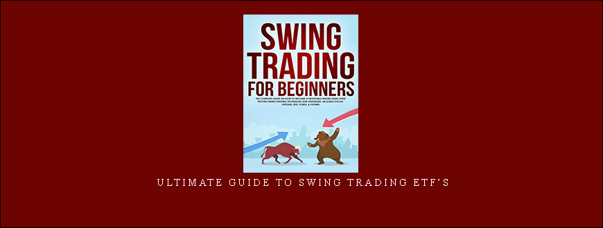 Ultimate Guide To Swing Trading ETF’s