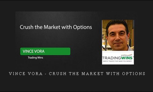 Vince Vora – Crush the Market with Options