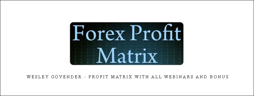 Wesley Govender – Profit Matrix with all webinars and bonus