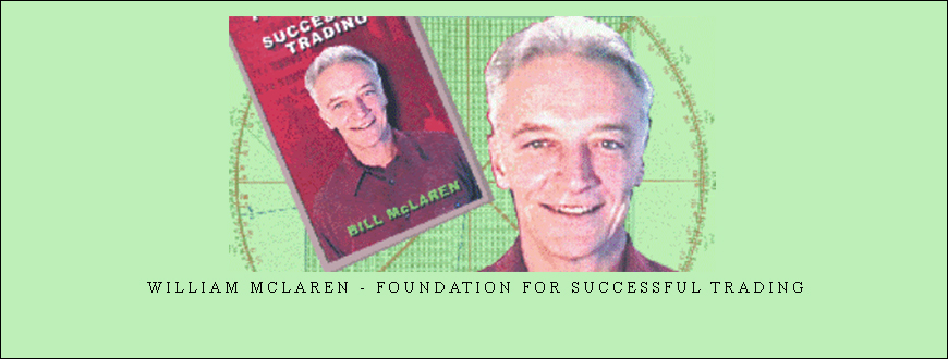 William McLaren - Foundation for Successful Trading