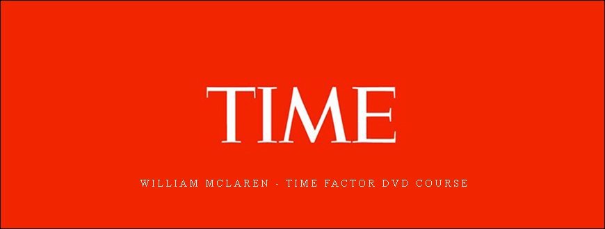 William McLaren - Time Factor DVD Course