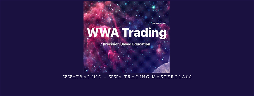 Wwatrading – WWA Trading Masterclass