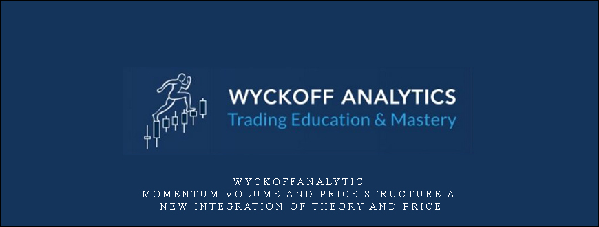 Wyckoffanalytic - Momentum Volume And Price Structure A New Integration Of Theory And Price