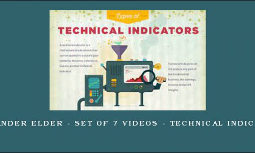 Alexander Elder – Set of 7 videos – Technical Indicators