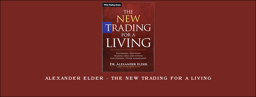 Alexander Elder – The New Trading For a Living