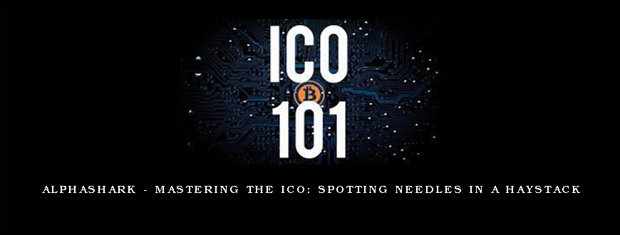Alphashark – Mastering The ICO- Spotting Needles In A Haystack