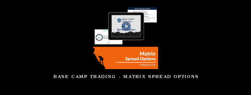 Base Camp Trading – Matrix Spread Options​