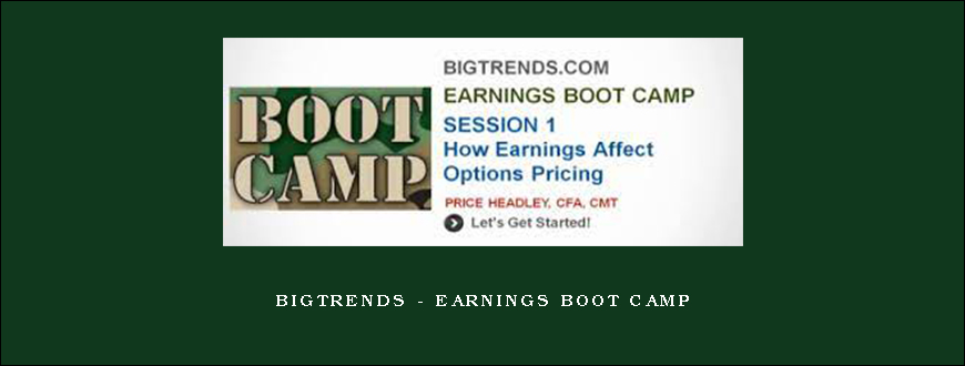 Bigtrends – Earnings Boot Camp