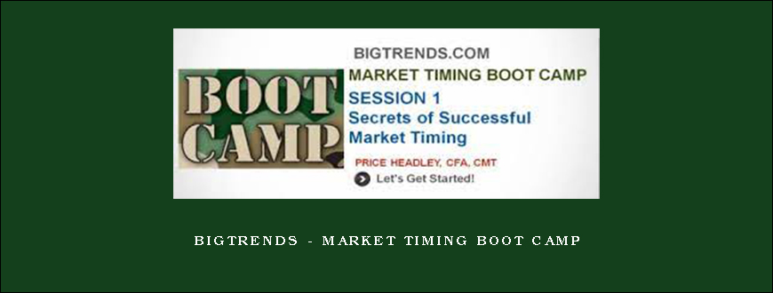 Bigtrends – Market Timing Boot Camp