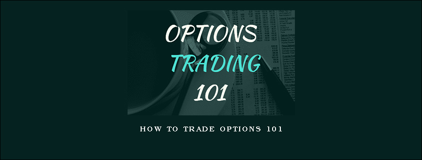 How to Trade Options 101