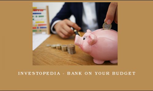 Investopedia – BANK ON YOUR BUDGET