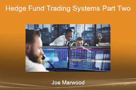 Joe Marwood – Hedge Fund Trading Systems Part Two