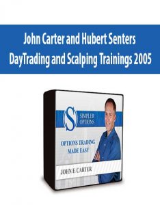 John Carter and Hubert Senters DayTrading and Scalping Trainings 2005