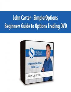 John Carter – SimplerOptions – Beginners Guide to Options Trading DVD