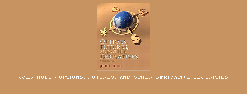 John Hull – Options, Futures, and Other Derivative Securities