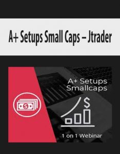 Jtrader – A+ Setups Small Caps