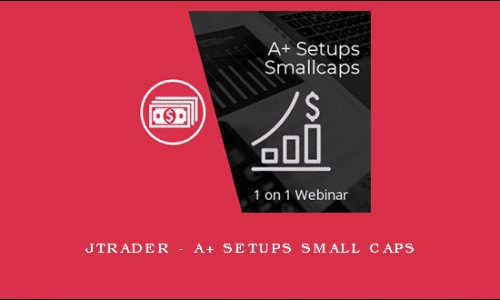 Jtrader – A+ Setups Small Caps